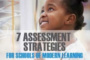 Modern Learners Ebook - 7 Assessment Strategies for Schools of Modern Learning